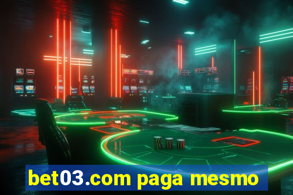 bet03.com paga mesmo